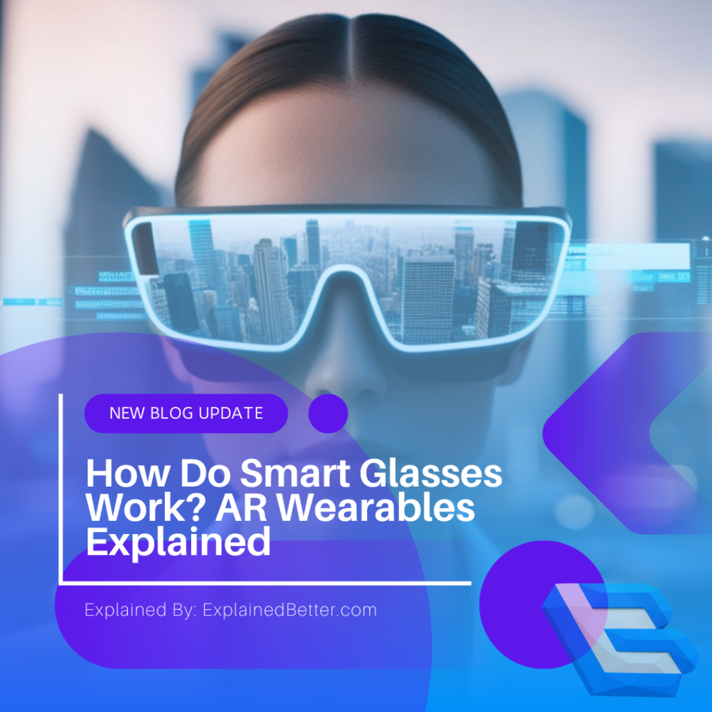 how do smart glasses work