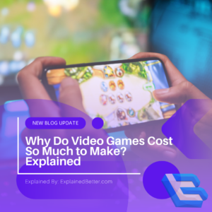 why are video games so expensive to make